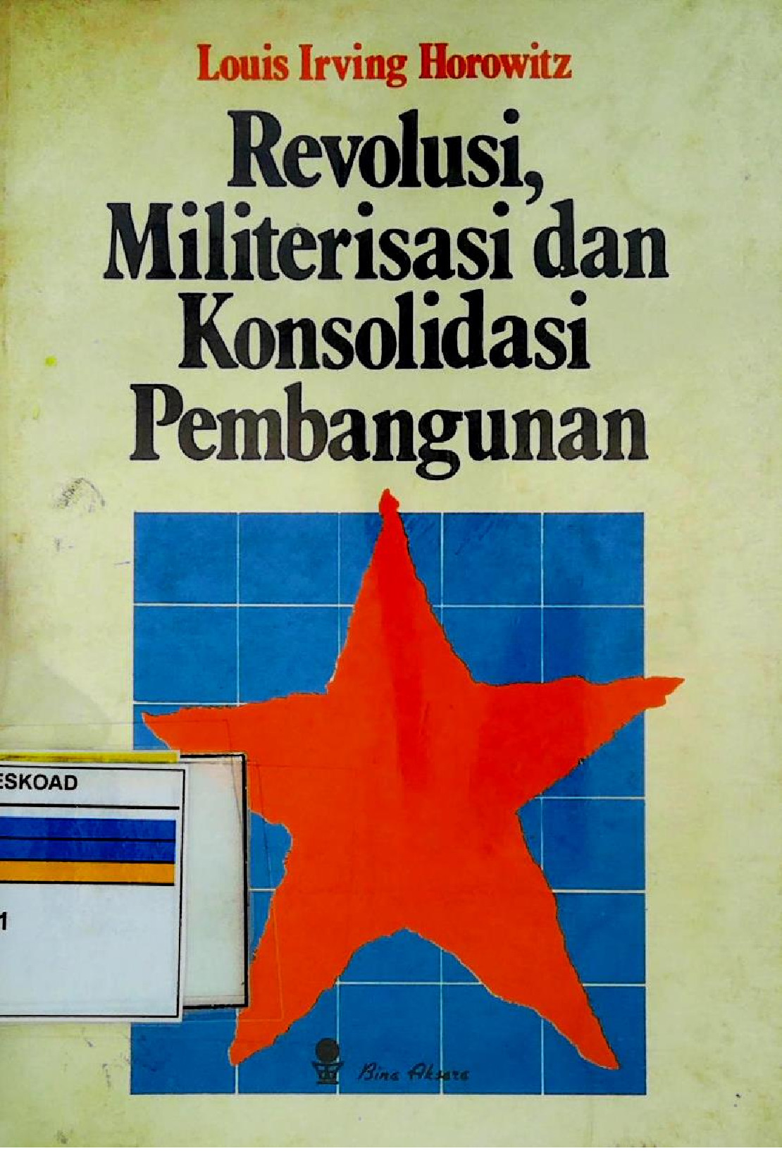 Revolusi, Militerisasi Dan Konsolidasi Pembangunan